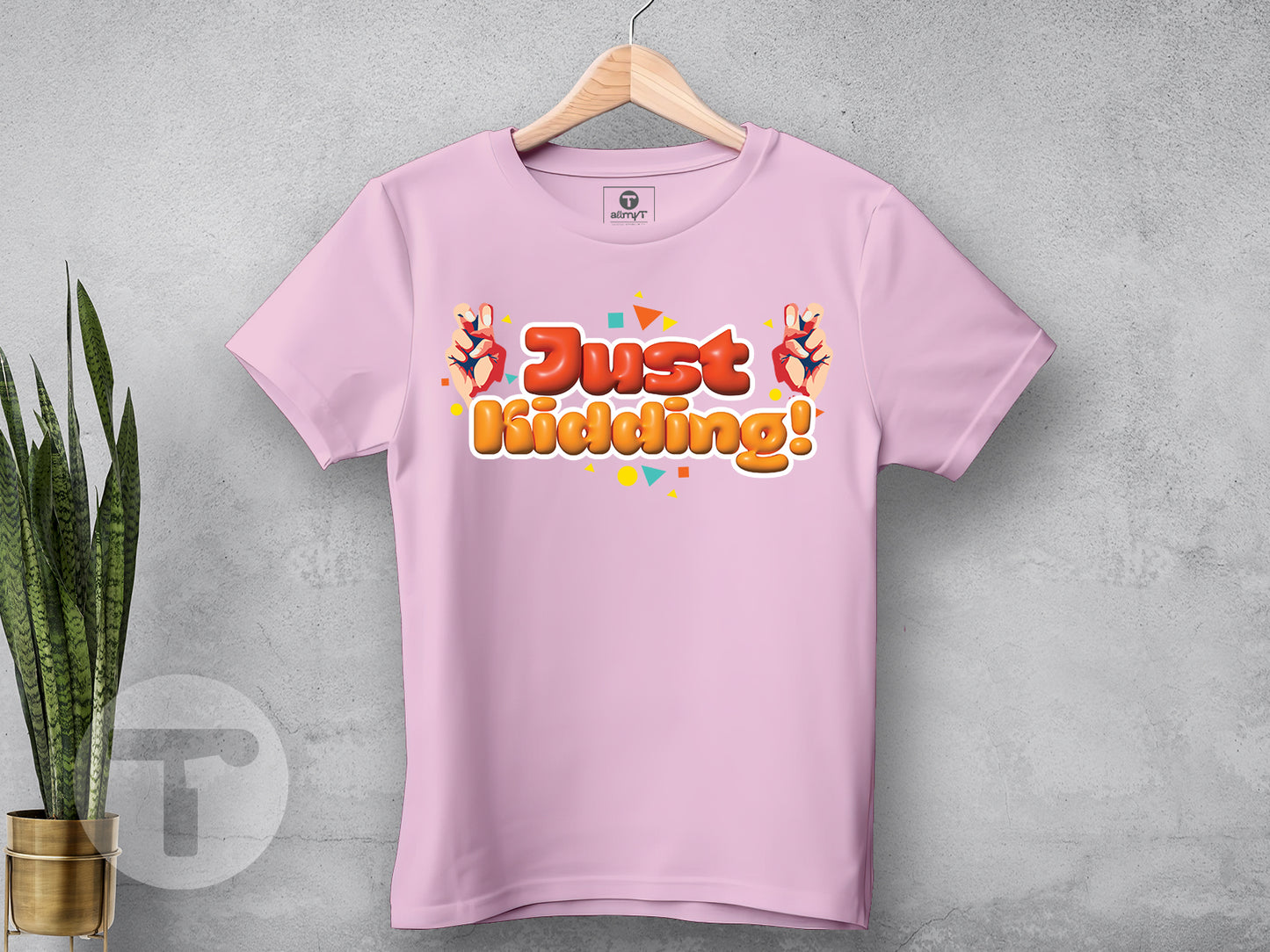 Just Kidding!