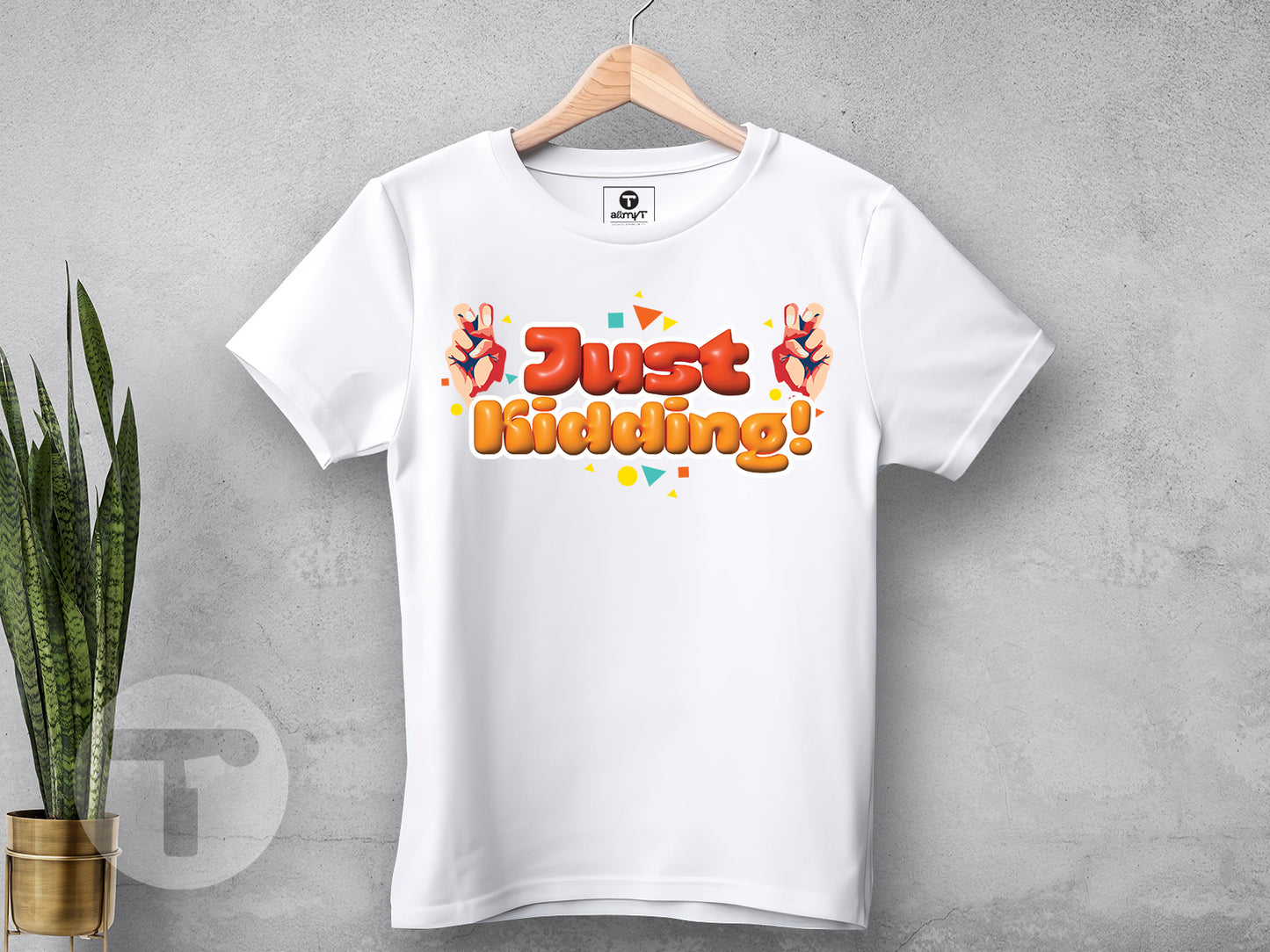 Just Kidding!